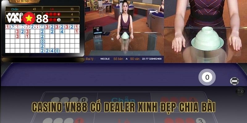 Casino VN88 có các Dealer xinh đẹp chia bài